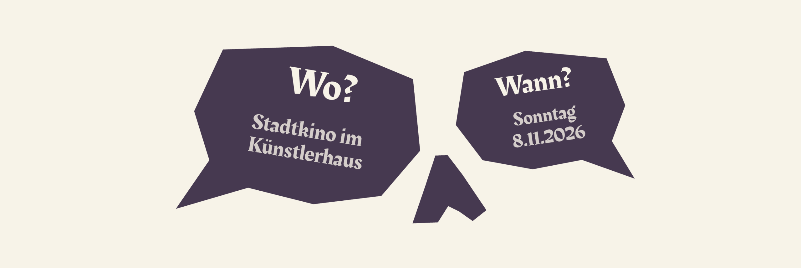 Eckdaten: Sonntag 8.11.2026, Stadtkino im Künstlerhaus Wien